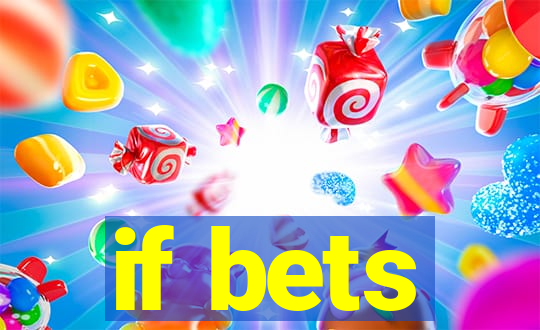 if bets